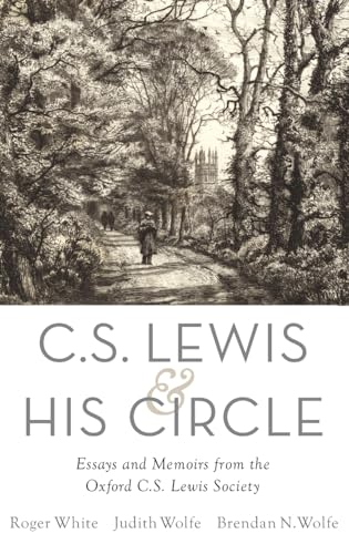 C. S. Lewis and His Circle: Essays and Memoirs from the Oxford C.S. Lewis Society - Click to Buy