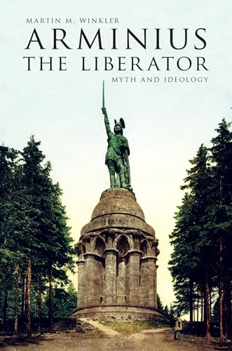 Arminius the Liberator: Myth and Ideology - Click to Buy
