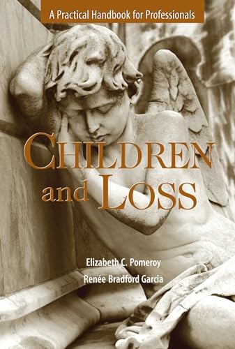 Children and Loss: A Practical Handbook for Professionals - Click to Buy