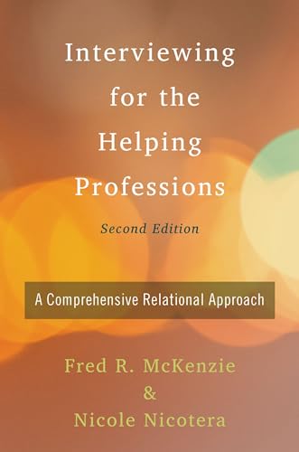 Interviewing for the Helping Professions: A Comprehensive Relational Approach - Click to Buy