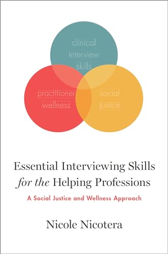 Essential Interviewing Skills for the Helping Professions: A Social Justice and Wellness Approach - Click to Buy