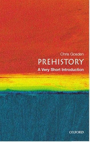 Prehistory: A Very Short Introduction - Click to Buy