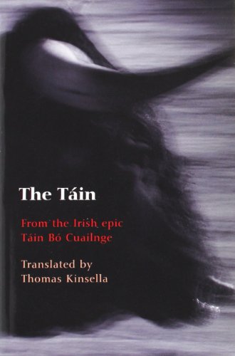 The Tain: Translated from the Irish Epic Tain Bo Cuailnge: From the Irish Epic Táin Bó Cuailnge - Click to Buy