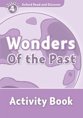 Oxford Read and Discover: Level 4: Wonders of the Past Activity Book - Click to Buy