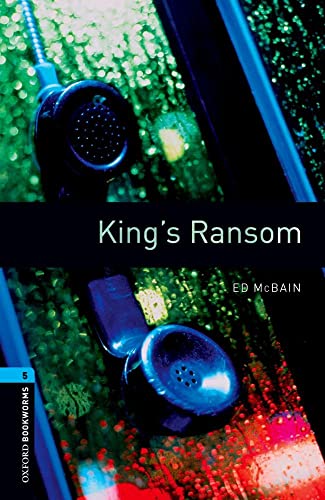 Oxford Bookworms Library: Level 5:: King's Ransom (Oxford Bookworms ELT)