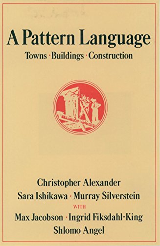 A Pattern Language: Towns, Buildings, Construction (Center for Environmental Structure Series) - Click to Buy