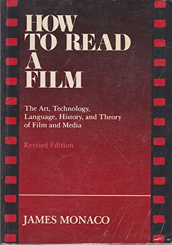 How to Read a Film: The Art, Technology, Language, History and Theory of Film and Media - Click to Buy