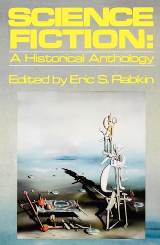 Science Fiction: A Historical Anthology - Click to Buy