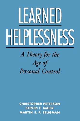 Learned Helplessness: A Theory for the Age of Personal Control - Click to Buy