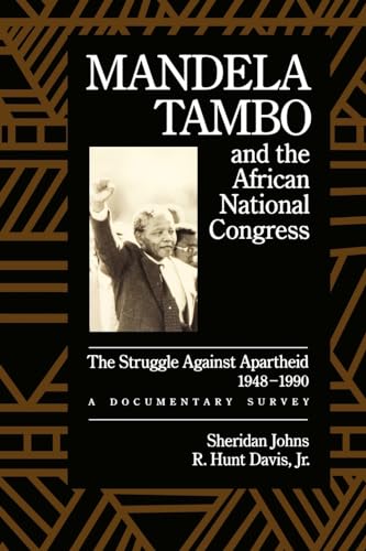 Mandela, Tambo, and the African National Congress: The Struggle Against Apartheid, 1948-1990, A Documentary Survey - Click to Buy
