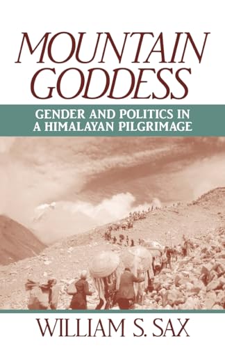 Mountain Goddess: Gender and Politics in a Himalayan Pilgrimage - Click to Buy