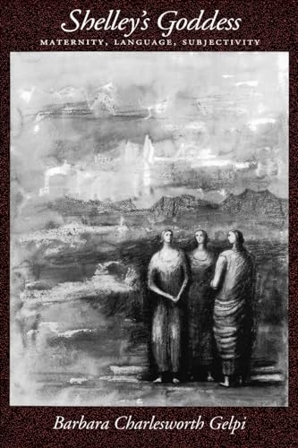 Shelley's Goddess: Maternity, Language, Subjectivity