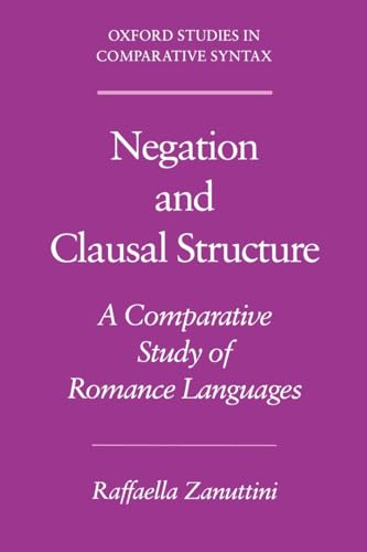 Negation and Clausal Structure: A Comparative Study of Romance Languages - Click to Buy