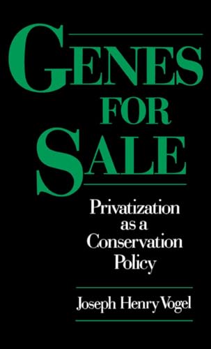 Genes for Sale: Privatization as a Conservation Policy - Click to Buy