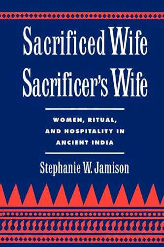 Sacrificed Wife/Sacrificer's Wife: Women, Ritual, and Hospitality in Ancient India (Oxford Early Christian Studies (Paperback)) - Click to Buy
