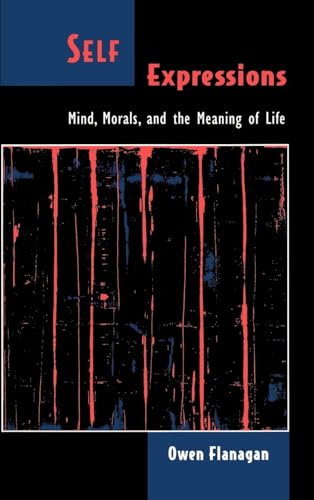 Self Expressions: Mind, Morals, and the Meaning of Life (Philosophy of Mind) - Click to Buy