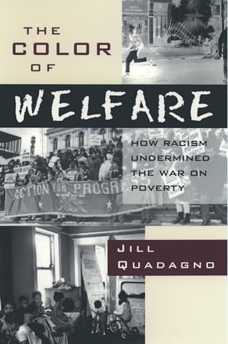 The Color of Welfare: How Racism Undermined the War on Poverty - Click to Buy