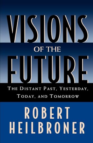 Visions of the Future: The Distant Past, Yesterday, Today, and Tomorrow (Oxford American Lectures) - Click to Buy