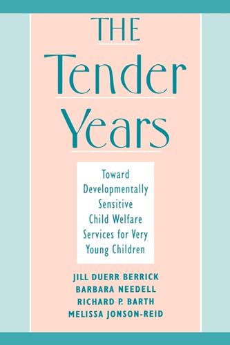 The Tender Years: Toward Developmentally Sensitive Child Welfare Services for Very Young Children (Child Welfare: A Series in Child Welfare Practice, Policy, and Research) - Click to Buy