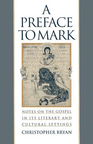 A Preface to Mark: Notes on the Gospel in Its Literary and Cultural Settings - Click to Buy
