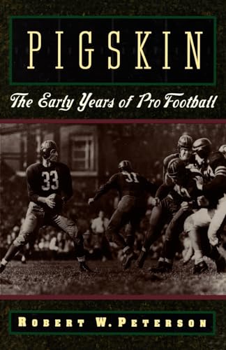 Pigskin: The Early Years of Pro Football - Click to Buy
