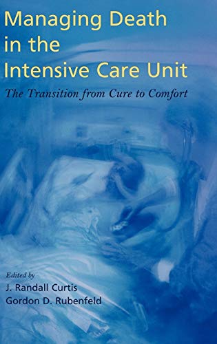 Managing Death in the Intensive Care Unit: The Transition from Cure to Comfort - Click to Buy