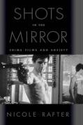 Shots in the Mirror: Crime Films and Society - Click to Buy