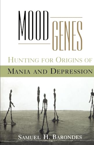 Mood Genes: Hunting for Origins of Mania and Depression (Oxford Paperbacks) - Click to Buy