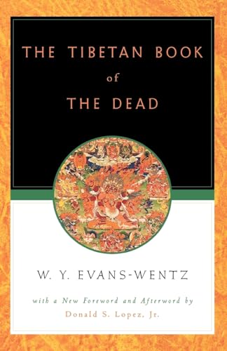 The Tibetan Book of the Dead: Or the After-Death Experiences on the Bardo Plane, according to Lama Kazi Dawa-Samdup's English Rendering - Click to Buy