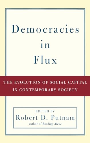 Democracies in Flux: The Evolution of Social Capital in Contemporary Society - Click to Buy