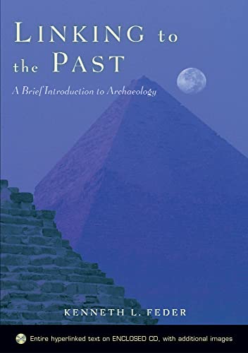 Linking to the Past: A Brief Introduction to Archaeology includes CD-ROM - Click to Buy