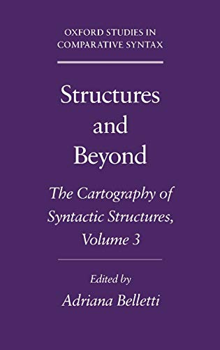 Structures and Beyond: The Cartography of Syntactic Structures, Volume 3 (Oxford Studies in Comparative Syntax) - Click to Buy