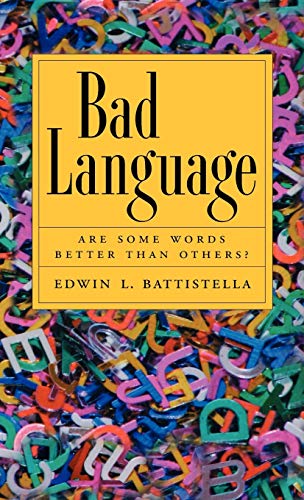 Bad Language: Are Some Words Better than Others? - Click to Buy