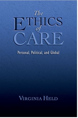 The Ethics Of Care: Personal, Political, And Global - Click to Buy