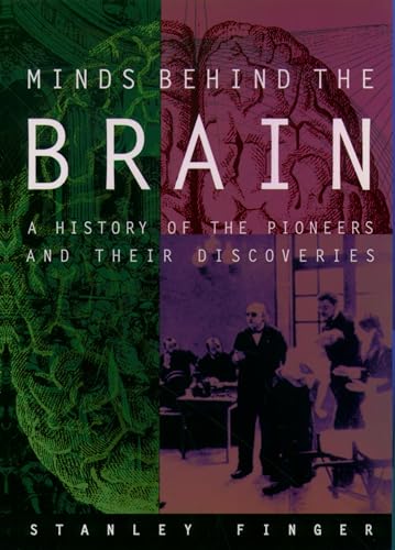 Minds Behind the Brain: A History of the Pioneers and Their Discoveries - Click to Buy