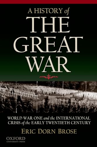 A History of the Great War: World War One and the International Crisis of the Early Twentieth Century - Click to Buy