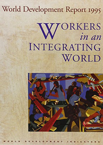 World Development Report 1995: Workers in an Integrating World - Click to Buy