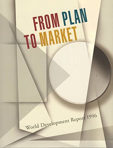 World Development Report 1996: From Plan to Market (World Bank Development Report) - Click to Buy