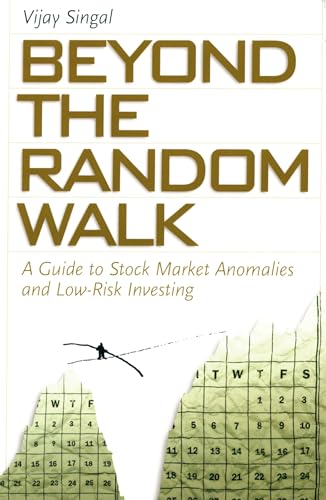 Beyond the Random Walk: A Guide to Stock Market Anomalies and Low-Risk Investing (Financial Management Association Survey and Synthesis) - Click to Buy