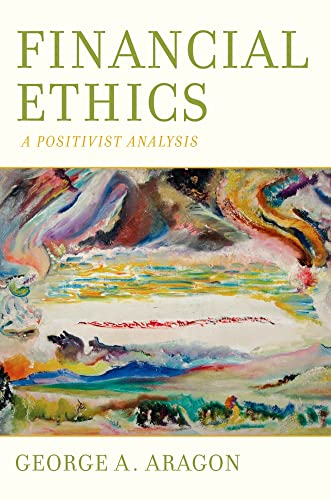 Financial Ethics: A Positivist Analysis - Click to Buy