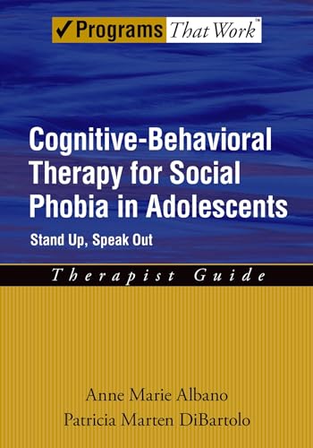 Cognitive-Behavioral Therapy for Social Phobia in Adolescents: Stand Up, Speak OutTherapist Guide (Programs That Work) - Click to Buy