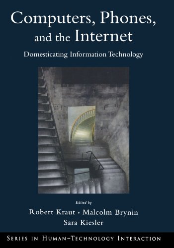 Computers, Phones, and the Internet: Domesticating Information Technology (Series in Human-Technology Interaction) - Click to Buy