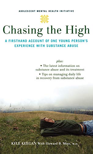 Chasing the High: A Firsthand Account of One Young Person's Experience with Substance Abuse - Click to Buy