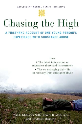 Chasing the High: A Firsthand Account of One Young Person's Experience with Substance Abuse (Annenberg Foundation Trust at Sunnylands' Adolescent Mental Health Initiative) - Click to Buy