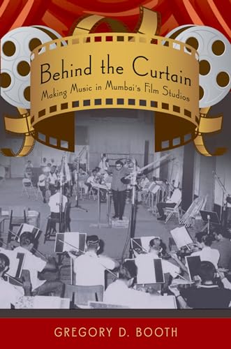 Behind the Curtain: Making Music in Mumbai's Film Studios - Click to Buy