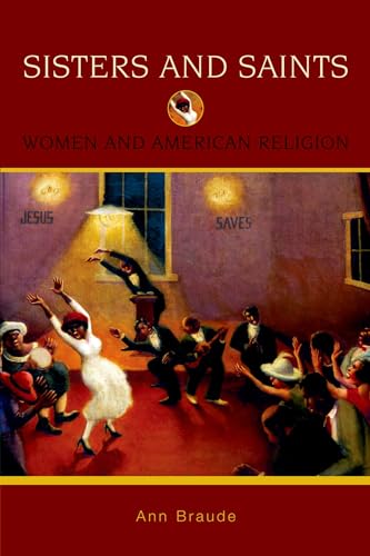 Sisters and Saints: Women and American Religion - Click to Buy
