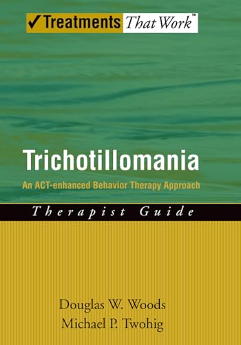 Trichotillomania: Therapist Guide An ACT-enhanced Behavior Therapy Approach (Treatments That Work) - Click to Buy