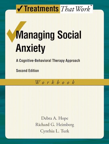 Managing Social Anxiety, Workbook: A Cognitive-Behavioral Therapy Approach (Treatments That Work) - Click to Buy