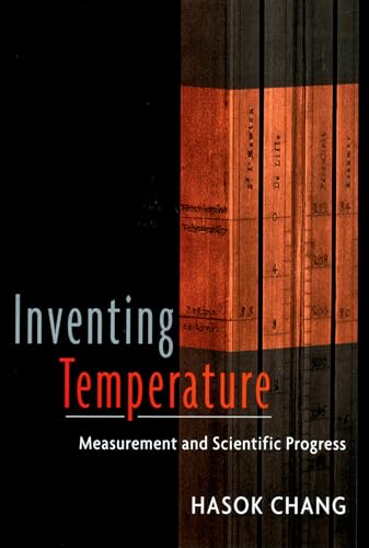 Inventing Temperature: Measurement and Scientific Progress - Click to Buy