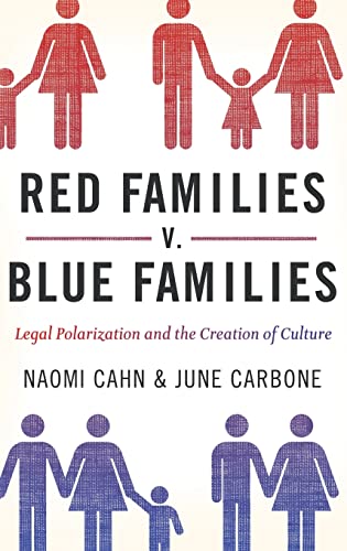 Red Families v. Blue Families: Legal Polarization and the Creation of Culture - Click to Buy